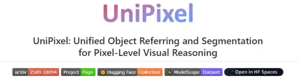 UniPixel – 香港理工联合腾讯推出的像素级多模态大模型，实现语言与视觉的深度融合