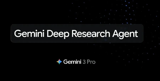Gemini Deep Research – 谷歌推出的深度研究Agent,能深入复杂信息环境中获取精准数据