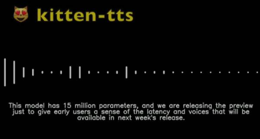 最新开源的轻量级文本转语音模型–KittenTTS ，无需联网即可生成语音，适合离线场景。